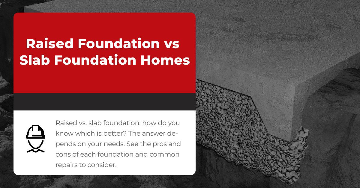 Raised Foundation vs Slab Foundation Homes