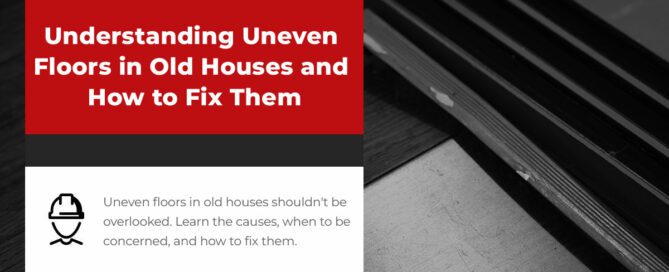 Uneven floors in old house